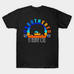 Unbothered By Negative Souls T-Shirt